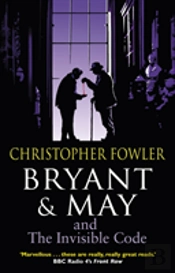 Bryant & May And The Invisible Code