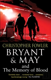 Bryant & May And The Memory Of Blood