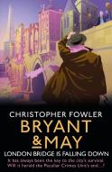 Bryant & May - London Bridge Is Falling Down