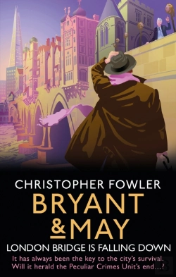 Bertrand.pt - Bryant & May - London Bridge Is Falling Down