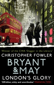 Bryant & May - London'S Glory