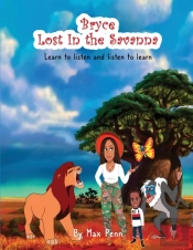 Bryce, Lost In The Savanna (Learn To Listen And Listen To Learn)