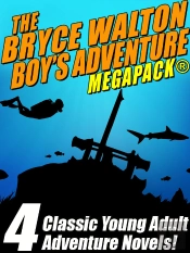 Bryce Walton Boys' Adventure Megapack (R)