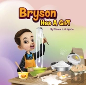 Bryson Has A Gift