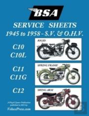 Bsa C10-C10l-C11-C11g-C12 'Service Sheets' 1945-1958 For All Pre-Unit S.V. And O.H.V. Rigid, Spring Frame And Swing Arm Models