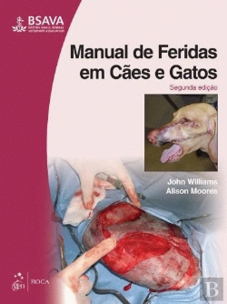 Bertrand.pt - BSAVA Manual de Feridas em Cães e Gatos