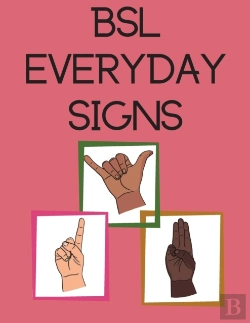 Bertrand.pt - Bsl Everyday Signs.Educational Book, Contains Everyday Signs.