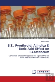 B.T., Pyrethroid, A.Indica & Boric Acid Effect On T.Castaneum