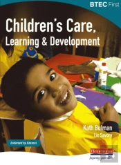 Btec First Children'S Care, Learning And Development Student Book