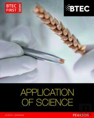 Btec First In Applied Science: Application Of Science Student Book