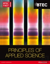 Btec First In Applied Science: Principles Of Applied Science Student Book