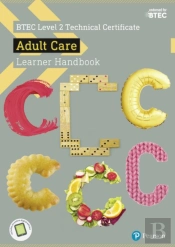 Btec Level 2 Technical Certificate Adult Care Learner Handbook With Activebook