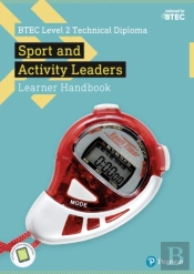 Btec Level 2 Technical Diploma For Sport And Activity Leaders Learner Handbook With Activebook