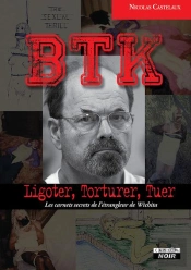 Btk : Ligoter, Torturer, Tuer