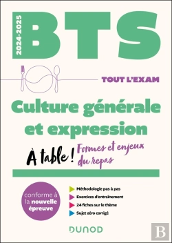 Bertrand.pt - Bts : Culture Générale Et Expression : À Table ! Formes Et Enjeux Du Repas ; Tout L'Exam (Édition 2024/2025)