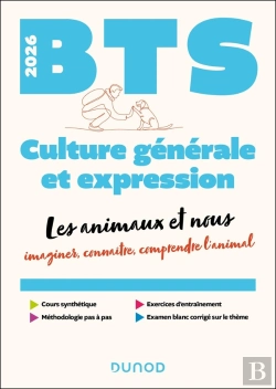 Bertrand.pt - Bts : Culture Générale Et Expression ; Les Animaux Et Nous : Imaginer, Connaître, Comprendre L'Animal (Édition 2025/2026)