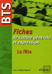 Bts - Fiches De Culture Générale Et Expression, La Fête