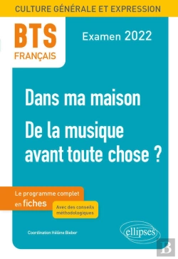 Bertrand.pt - Bts Français - Culture Générale Et Expression - 1. Dans Ma Maison -2. De La Musique Avant Toute Chose ? - Examen 2022