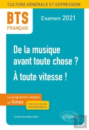 Bts Français ; Culture Générale Et Expression ; 1. De La Musique Avant Toute Chose ? - 2. À Toute Vitesse !