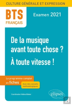 Bertrand.pt - Bts Français ; Culture Générale Et Expression ; 1. De La Musique Avant Toute Chose ? - 2. À Toute Vitesse !