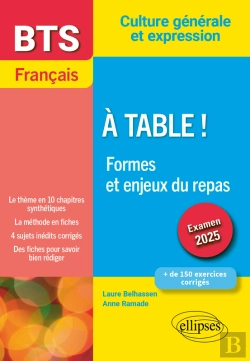 Bertrand.pt - Bts Français. Culture Générale Et Expression. À Table ! Formes Et Enjeux Du Repas