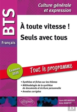Bertrand.pt - Bts : Français ; Culture Générale Et Expression ; À Toute Vitesse ; Seuls Avec Tous (Édition 2020/2021)