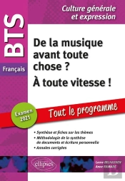 Bts Français - Culture Générale Et Expression ; De La Musique Avant Toute Chose ? À Toute Vitesse !
