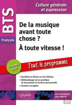 Bertrand.pt - Bts Français - Culture Générale Et Expression ; De La Musique Avant Toute Chose ? À Toute Vitesse !