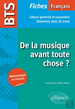Bertrand.pt - Bts Français - Culture Générale Et Expression - De La Musique Avant Toute Chose ? - Examens 2021 Et 2022