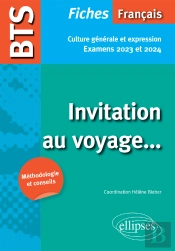 Bts Français - Culture Générale Et Expression. Invitation Au Voyage... Examens 2023 Et 2024