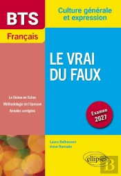 Bts Français. Culture Générale Et Expression. Le Vrai Du Faux