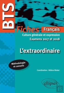 Bertrand.pt - Bts Français - Culture Générale Et Expression - L'Extraordinaire - Examens 2017 Et 2018