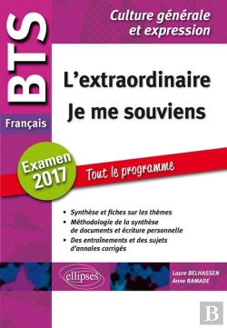 Bertrand.pt - Bts Français - Culture Générale Et Expression - L'Extraordinaire /  Je Me Souviens -  Examen 2017