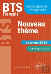 Bts Français, Culture Générale Et Expression : Nouveau Thème , Examen 2027
