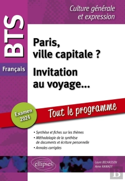 Bertrand.pt - Bts Français ; Culture Générale Et Expression ; Nouveau Thème ; Invitation Au Voyage... ; Examen 2024