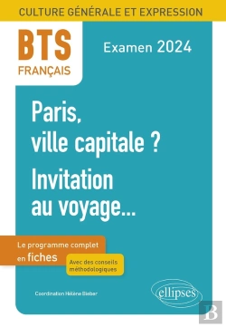 Bertrand.pt - Bts Français : Culture Générale Et Expression ; Nouveau Thème ; Invitation Au Voyage... ; Examen 2024