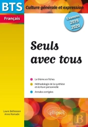 Bts : Français ; Culture Générale Et Expression ; Seuls Avec Tous (Examens 2019/2020)