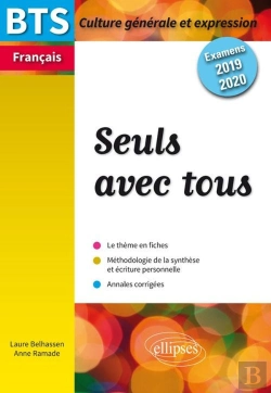 Bertrand.pt - Bts : Français ; Culture Générale Et Expression ; Seuls Avec Tous (Examens 2019/2020)