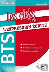 Bts - Les Clefs De L'Expression Écrite