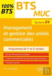 Bts Management Et Gestion Des Unités Commerciales ; Épreuve E4 ; 1re Et 2e Années