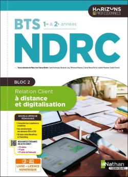 Bertrand.pt - Bts Ndrc : Relation Client À Distance Et Digitalisation - Bts Ndrc 1re Et 2e Années - Éd. 2025 - Livre + Licence