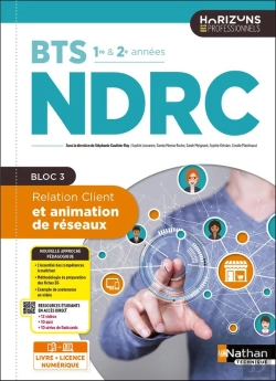Bertrand.pt - Bts Ndrc : Relation Client Et Animation De Réseaux - Bts Ndrc 1re Et 2e Années - Éd. 2025 - Livre + Licence