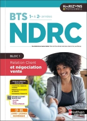 Bts Ndrc : Relation Client Et Négociation Vente - Bts Ndrc 1re Et 2e Années - Éd. 2025 - Livre + Licence