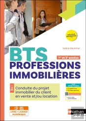 Bts Professions Immobilières ; Bloc 1 : Conduite Du Projet Immobilier Du Client En Vente Et/Ou Location ; 1re Et 2e Années ; Livre + Licence Élève (Édition 2025)