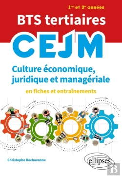 Bertrand.pt - Bts Tertiaires : Cejm ; Culture Économique, Juridique Et Managériale ; En Fiches Et Entraînements