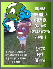 Bubbaworld Comix Let'S Get Weird