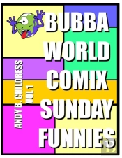 Bubbaworld Comix Sunday Funnies Vol. 1