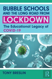 Bubble Schools And The Long Road From Lockdown