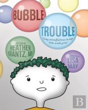Bubble Trouble