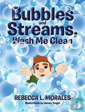 Bubbles And Streams, Wash Me Clean